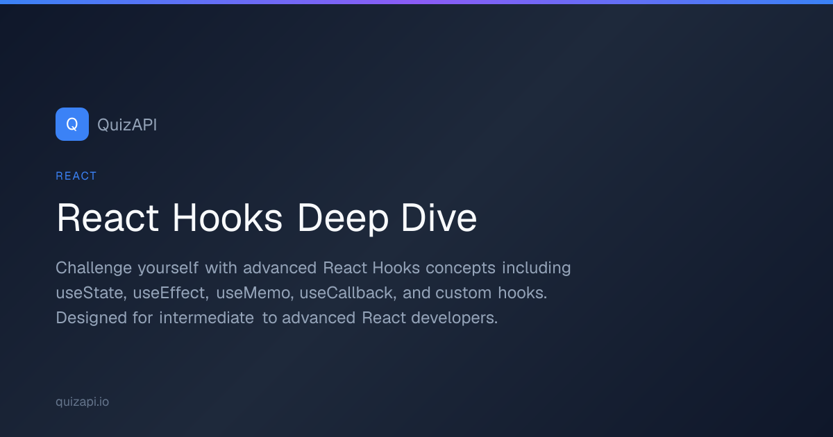React Hooks Deep Dive | QuizAPI