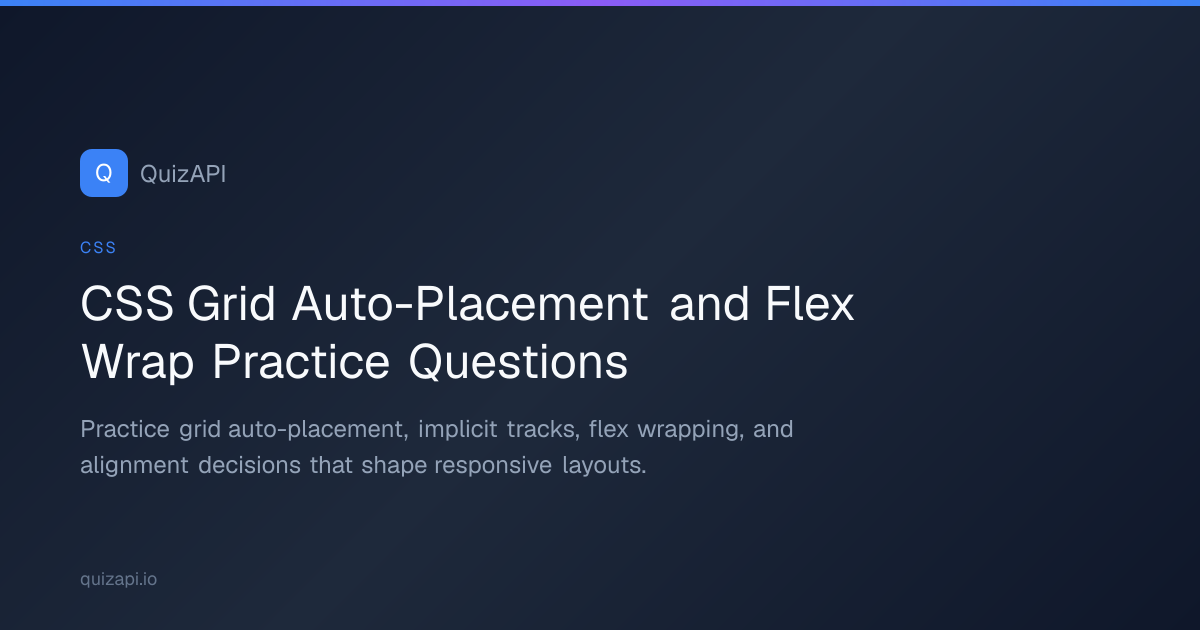 CSS Grid Auto-Placement and Flex Wrap Practice Questions | QuizAPI