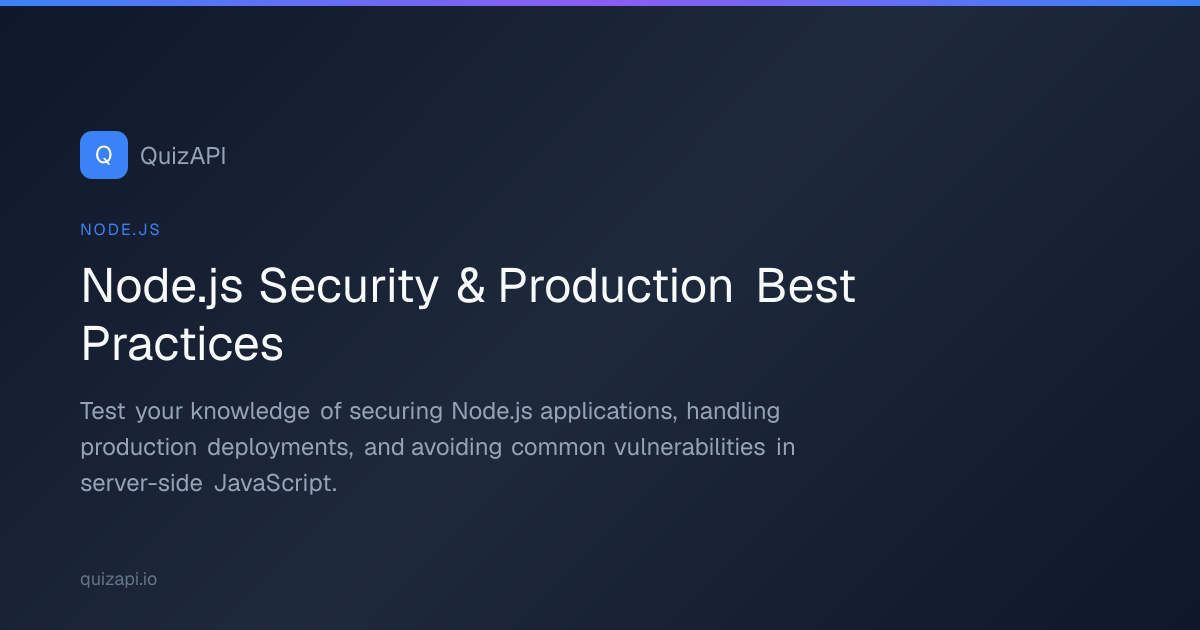 Node.js Security & Production Best Practices | QuizAPI