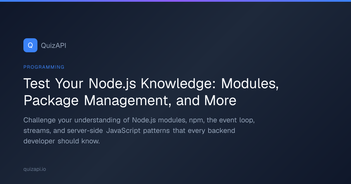 Test Your Node.js Knowledge: Modules, Package Management, and More ...